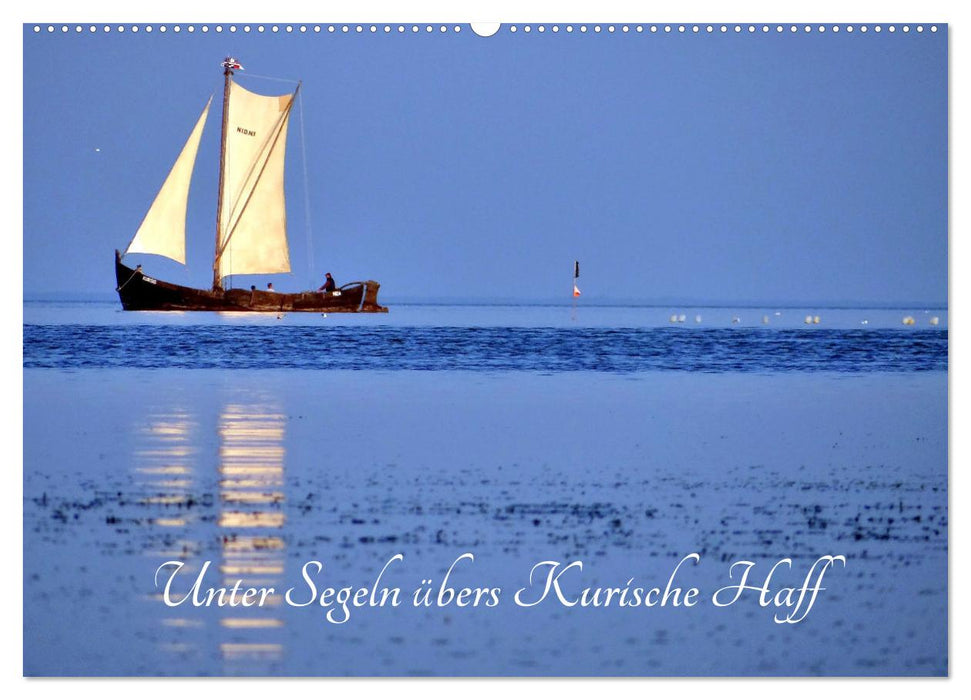 Unter Segeln übers Kurische Haff (CALVENDO Wandkalender 2026)
