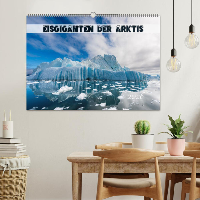 Eisgiganten der Arktis (CALVENDO Wandkalender 2026)