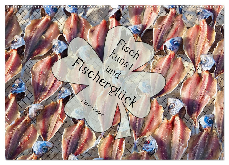 Fischkunst und Fischerglück (CALVENDO Wandkalender 2026)