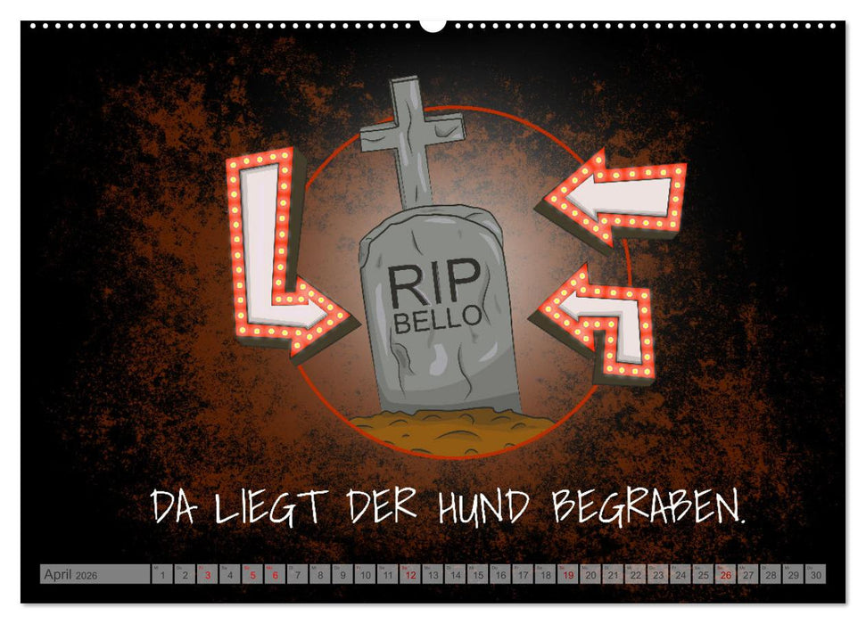 Schlechten Menschen geht es immer gut - Teuflisch gute Redewendungen und Sprichwörter (CALVENDO Wandkalender 2026)