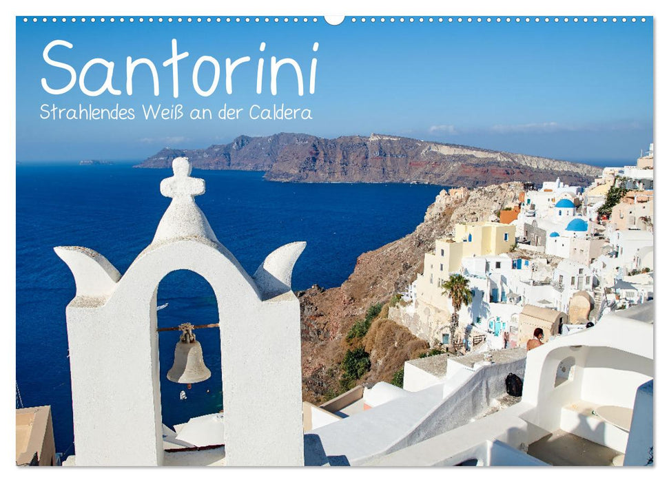Santorini - Strahlendes Weiß an der Caldera (CALVENDO Wandkalender 2026)