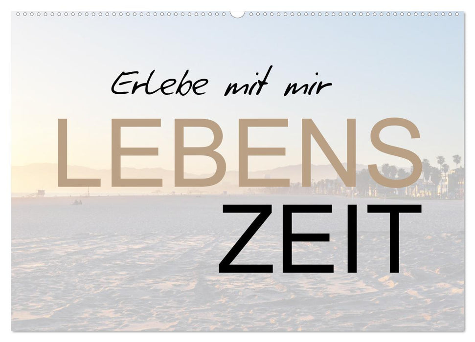 Erlebe mit mir Lebenszeit (CALVENDO Wandkalender 2026)