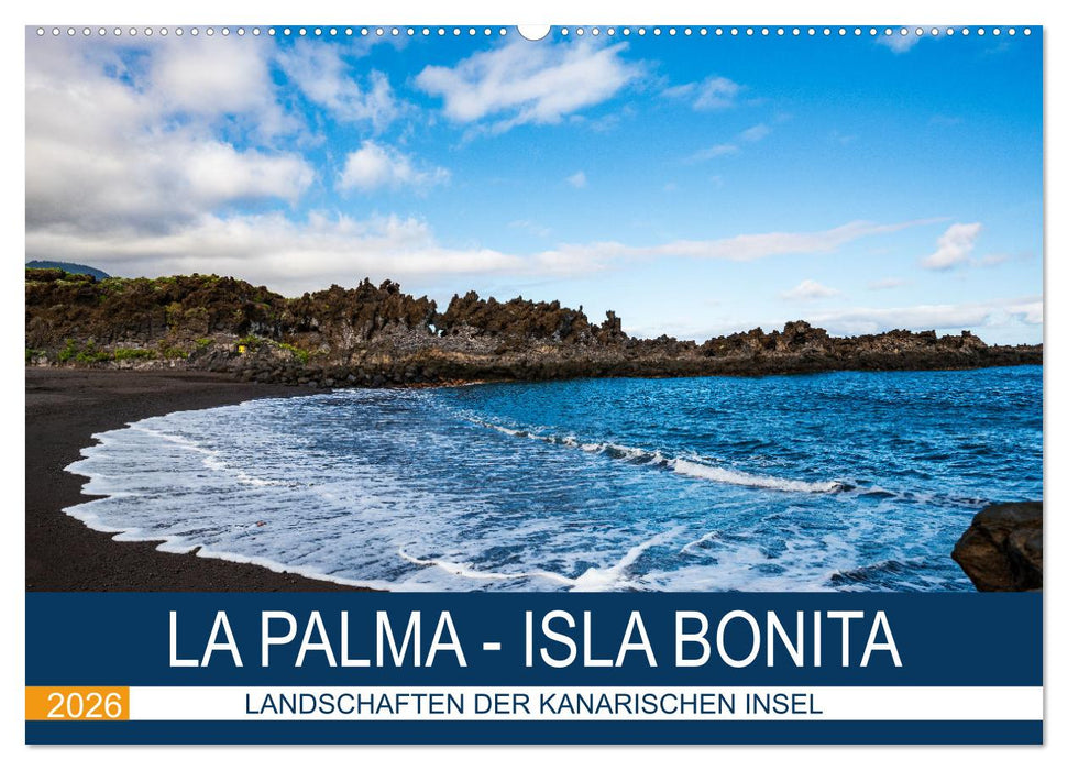 La Palma - Isla Bonita - Landschaften der Kanarischen Insel (CALVENDO Wandkalender 2026)