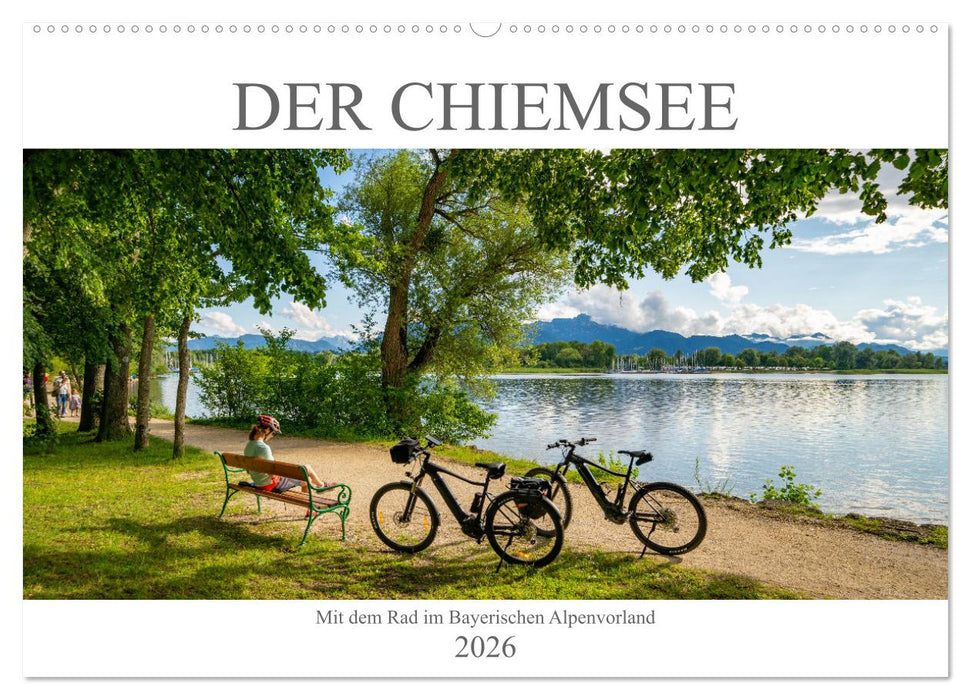 Der Chiemsee - Mit dem Rad im Bayerischen Alpenvorland (CALVENDO Wandkalender 2026)