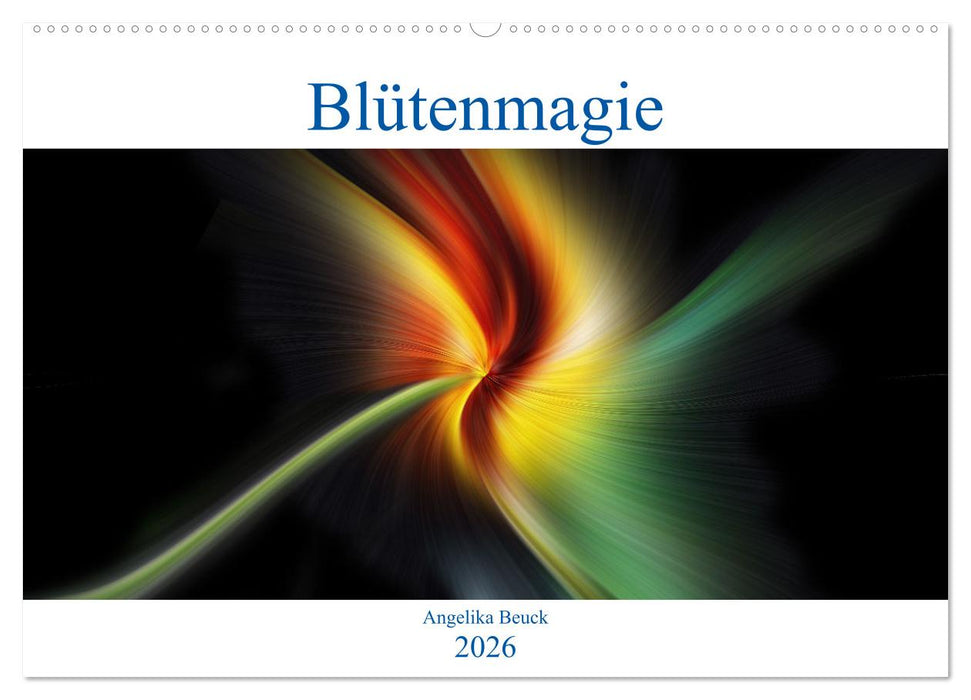 Blütenmagie (CALVENDO Wandkalender 2026)