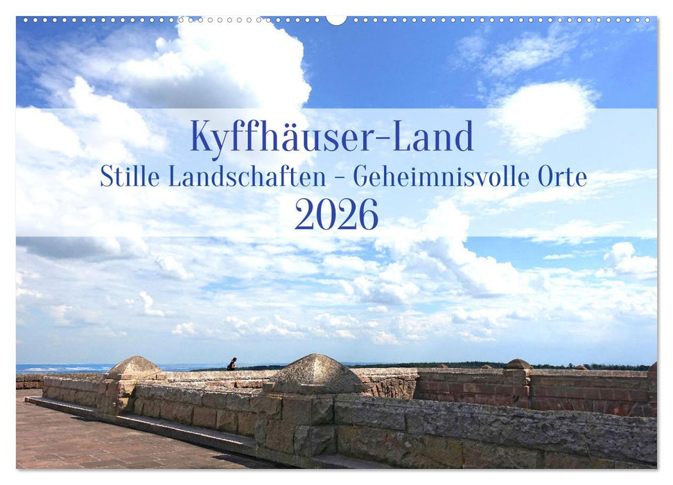 Kyffhäuser-Land Stille Landschaften - Geheimnisvolle Orte (CALVENDO Wandkalender 2026)