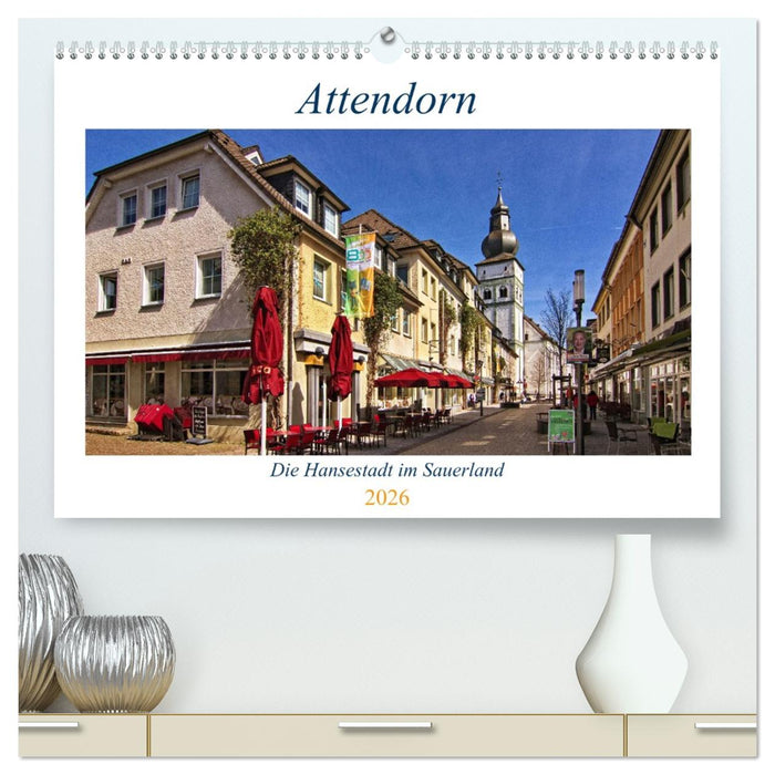 Attendorn, die Hansestadt im Sauerland (CALVENDO Premium Wandkalender 2026)