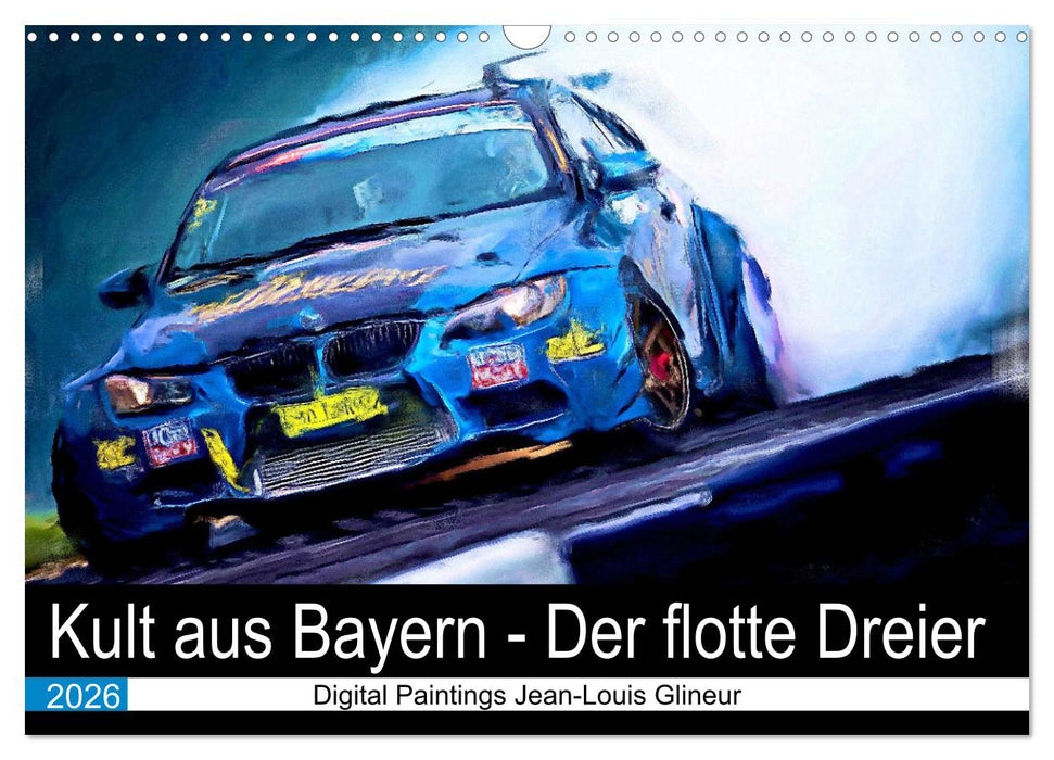 Kult aus Bayern - Der flotte Dreier (CALVENDO Wandkalender 2026)