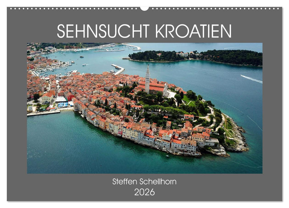 SEHNSUCHT KROATIEN (CALVENDO Wandkalender 2026)