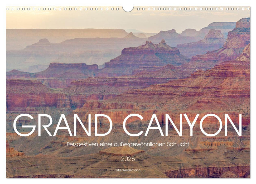 Grand Canyon - Perspektiven einer außergewöhnlichen Schlucht (CALVENDO Wandkalender 2026)