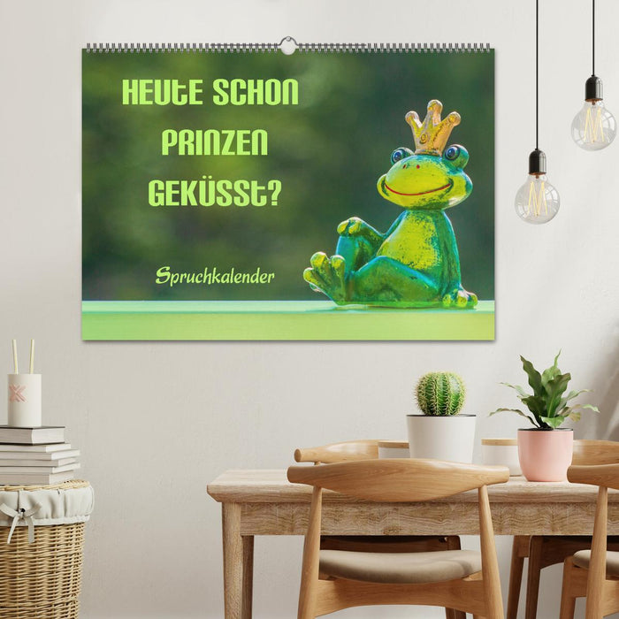 Heute schon Prinzen geküsst? Spruchkalender (CALVENDO Wandkalender 2026)