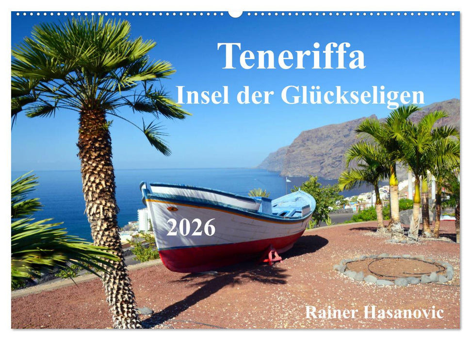 Teneriffa - Insel der Glückseligen (CALVENDO Wandkalender 2026)