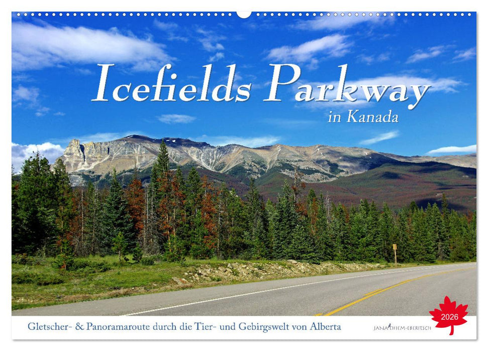 Icefields Parkway in Kanada (CALVENDO Wandkalender 2026)