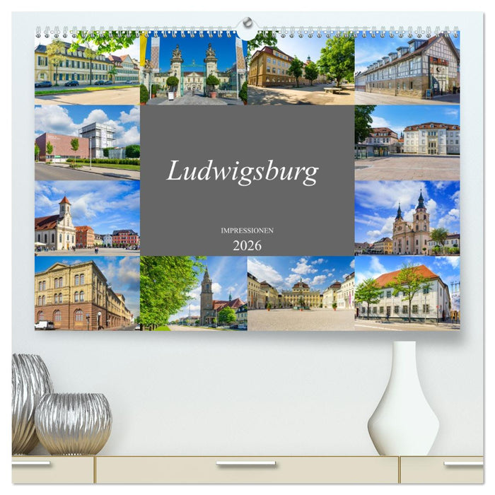 Ludwigsburg Impressionen (CALVENDO Premium Wandkalender 2026)