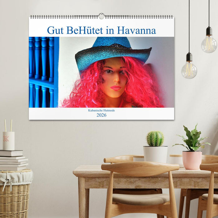 Gut BeHütet in Havanna - Kubanische Hutmode (CALVENDO Wandkalender 2026)