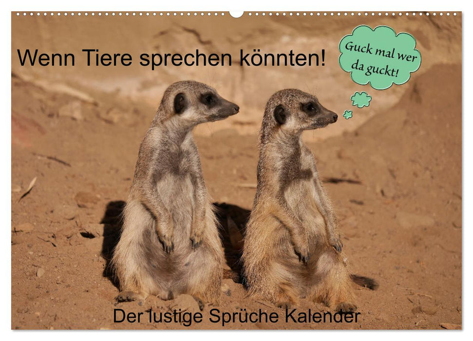 Wenn Tiere sprechen könnten! Der lustige Sprüche Kalender (CALVENDO Wandkalender 2026)