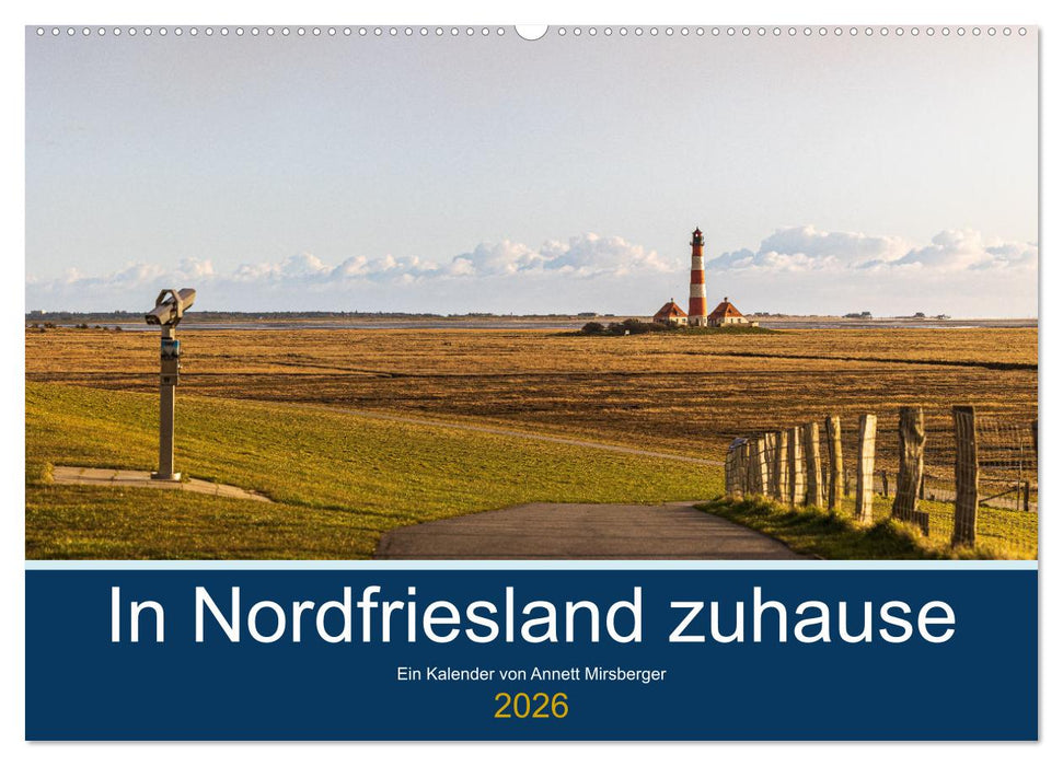 In Nordfriesland zuhause (CALVENDO Wandkalender 2026)