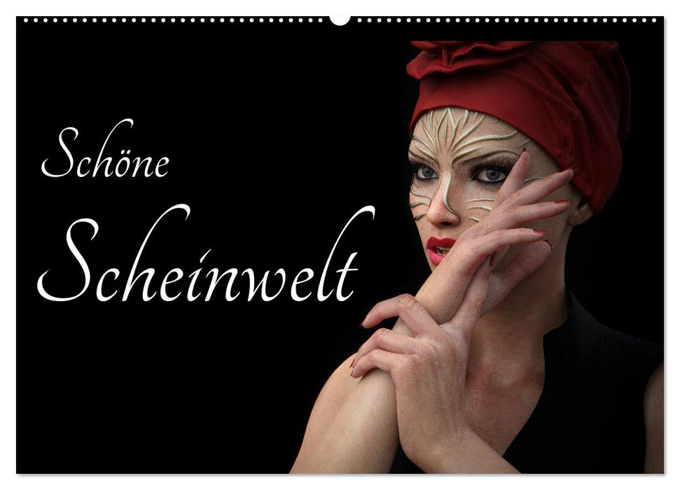 Schöne Scheinwelt (CALVENDO Wandkalender 2026)