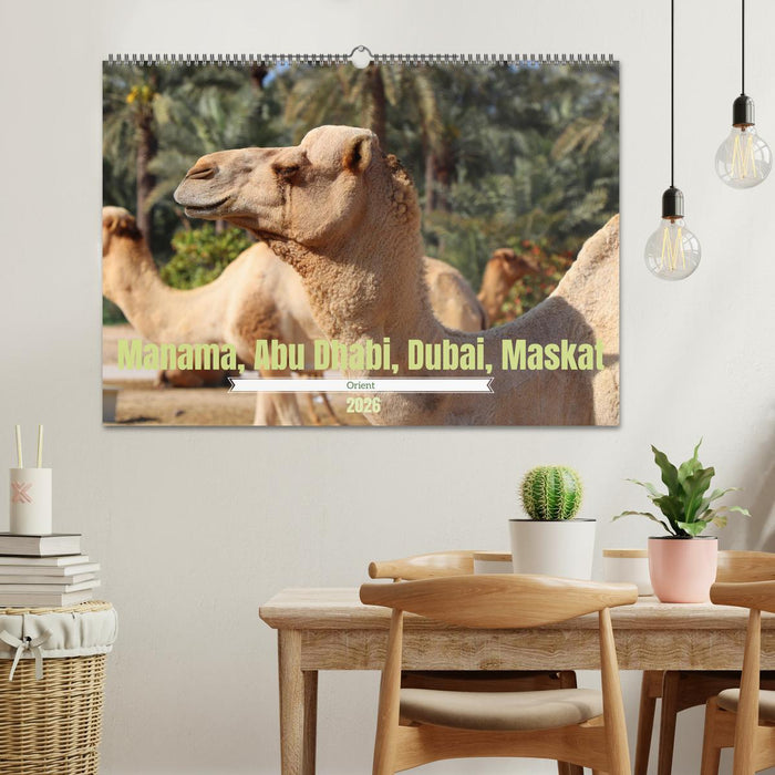 Orient - Manama, Abu Dhabi, Dubai, Maskat (CALVENDO Wandkalender 2026)