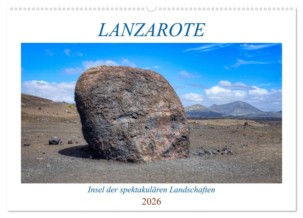 Lanzarote - Insel der spektakulären Landschaften (CALVENDO Wandkalender 2026)