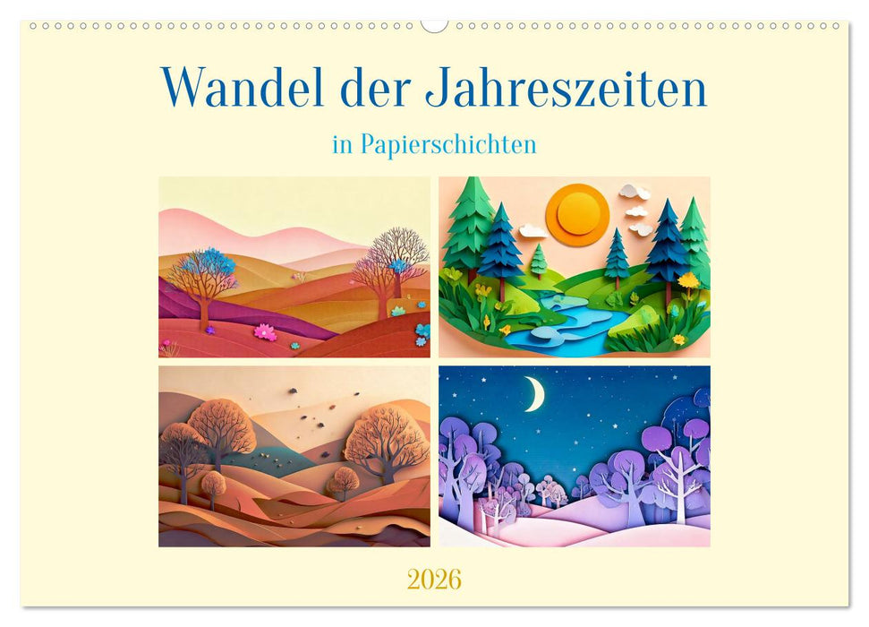 Wandel der Jahreszeiten in Papierschichten (CALVENDO Wandkalender 2026)
