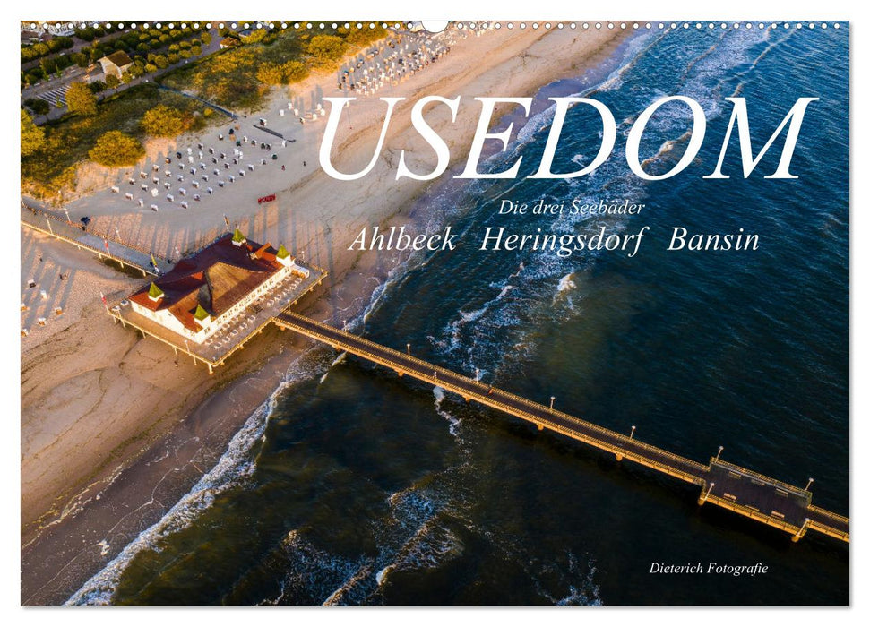USEDOM Die drei Seebäder Ahlbeck - Heringsdorf - Bansin (CALVENDO Wandkalender 2026)