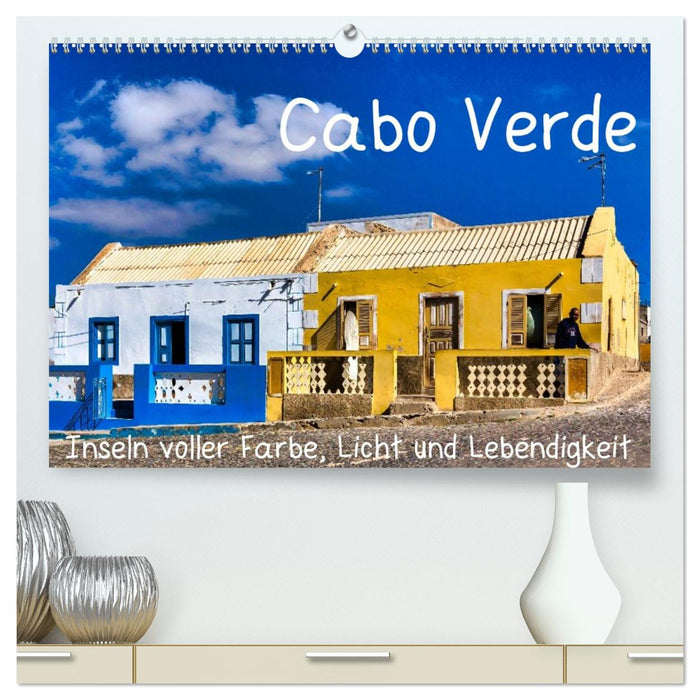 Cabo Verde - Inseln voller Farbe, Licht und Lebendigkeit (CALVENDO Premium Wandkalender 2026)
