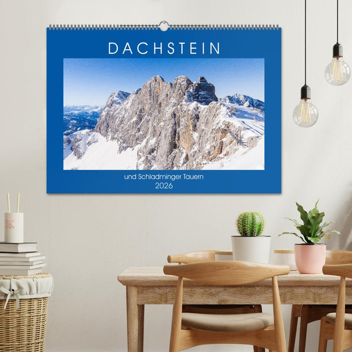 Dachstein und Schladminger Tauern (CALVENDO Wandkalender 2026)