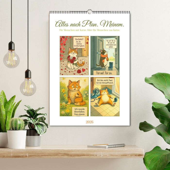 Alles nach Plan. Meinem. - Für Menschen mit Katze. Oder für Menschen von Katze. (CALVENDO Wandkalender 2026)