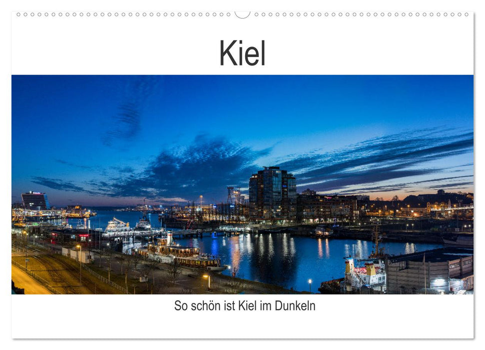 So schön ist Kiel im Dunkeln (CALVENDO Wandkalender 2026)