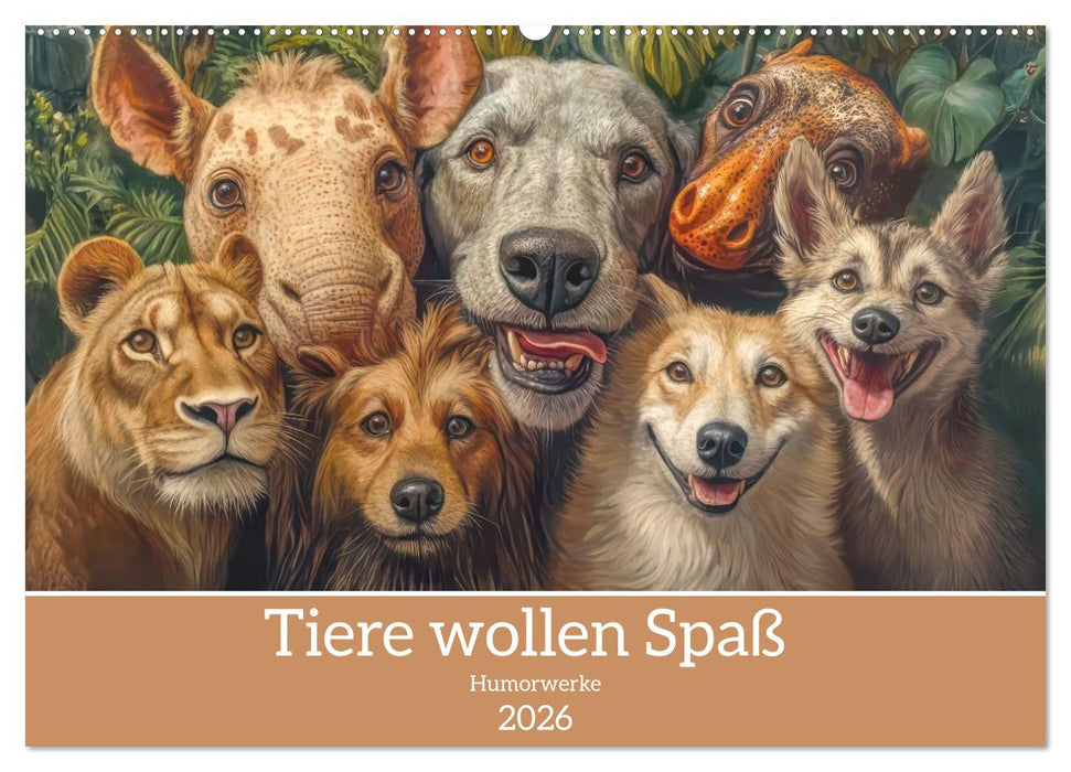 Tiere wollen Spaß - Humorwerke (CALVENDO Wandkalender 2026)