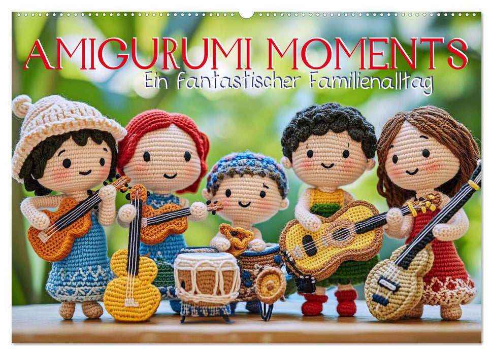 Amigurumi Moments. Ein fantastischer Familienalltag (CALVENDO Wandkalender 2026)