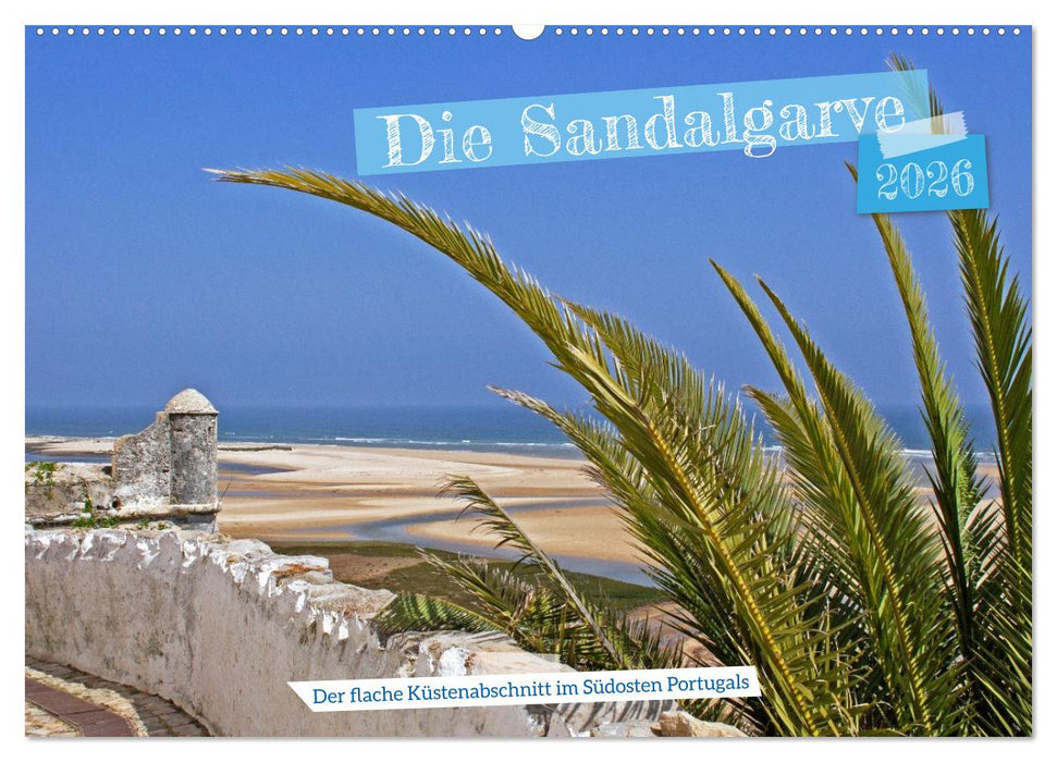 Die Sandalgarve - Der flache Küstenabschnitt im Südosten Portugals (CALVENDO Wandkalender 2026)