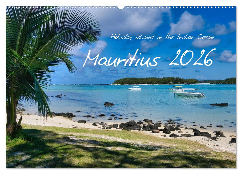 Mauritius - Holiday island in the Indian Ocean (CALVENDO Monthly Calendar 2026)