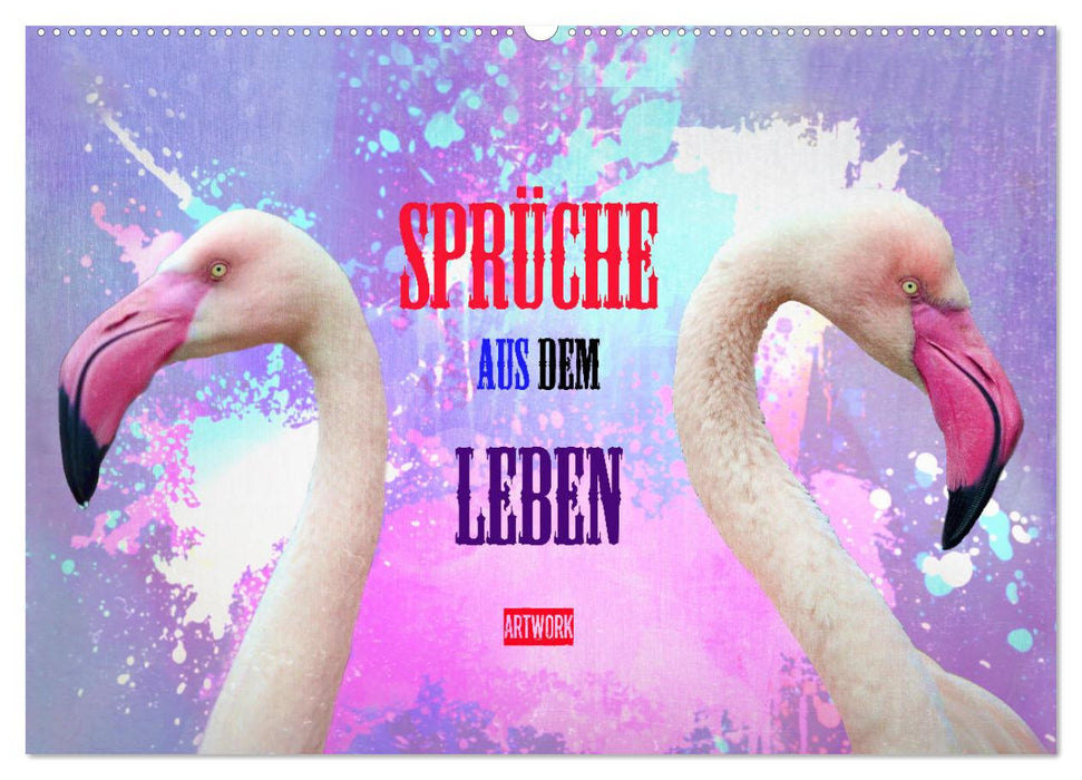 Sprüche aus dem Leben - Artwork (CALVENDO Wandkalender 2026)