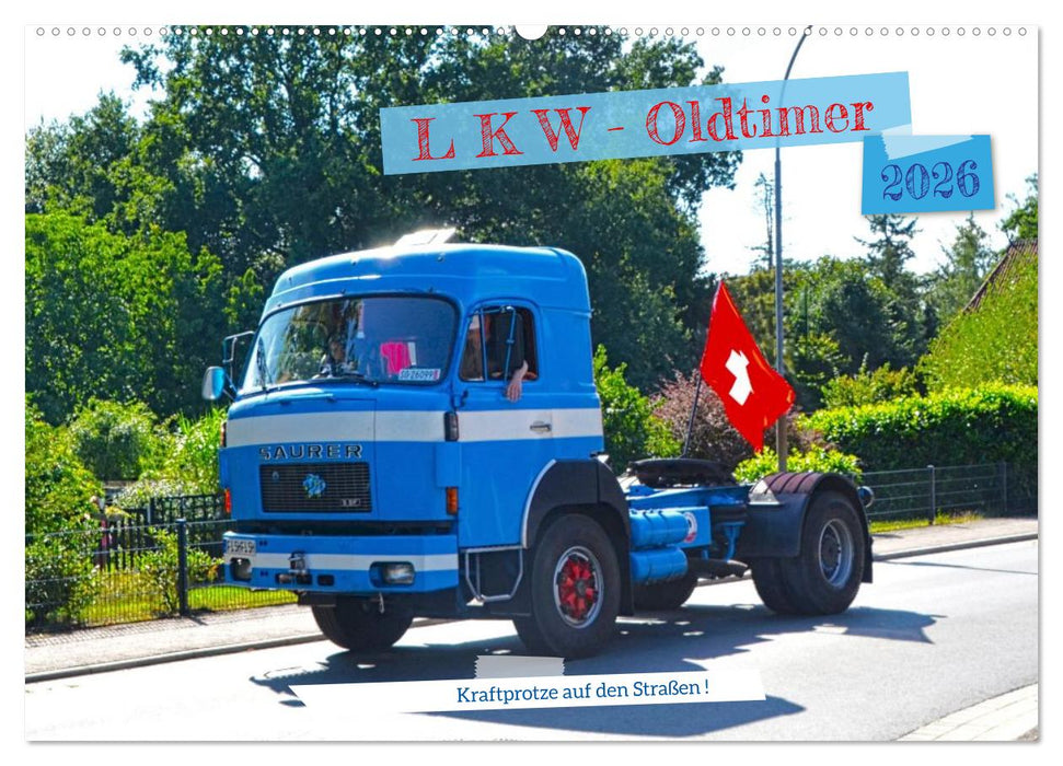LKW - Oldtimer (CALVENDO Wandkalender 2026)