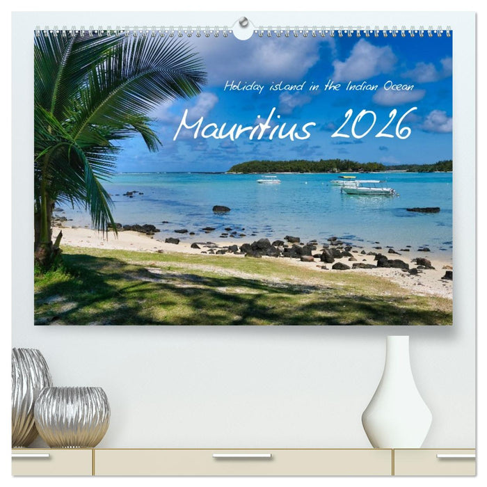 Mauritius - Holiday island in the Indian Ocean (CALVENDO Premium-Calendar 2026)