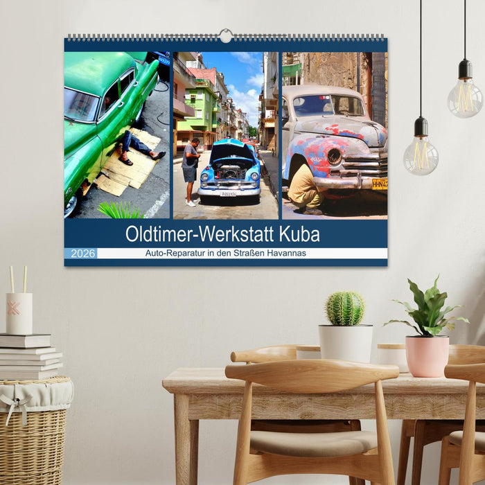 Oldtimer-Werkstatt Kuba - Auto-Reparatur in den Straßen Havannas (CALVENDO Wandkalender 2026)