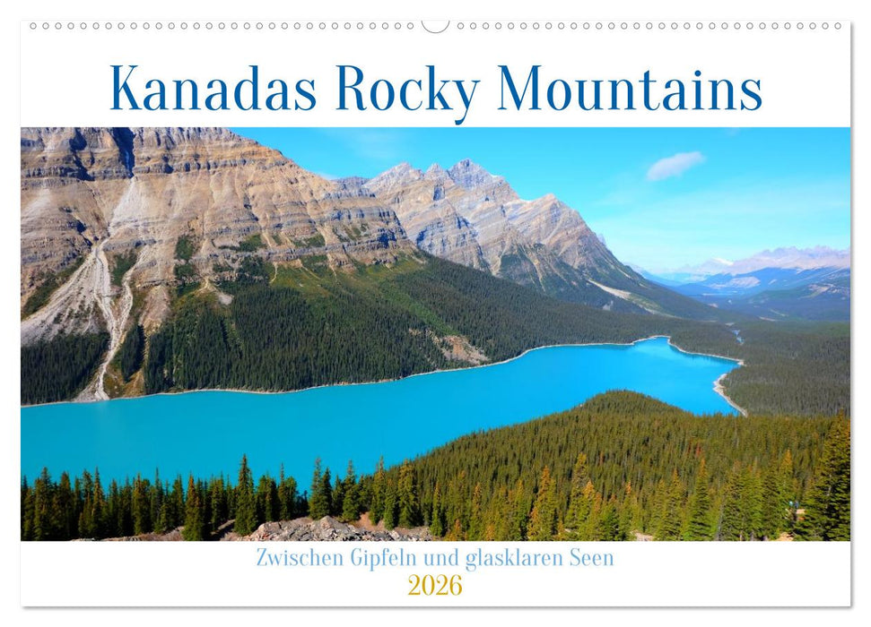Kanadas Rocky Mountains: Zwischen Gipfeln & glasklaren Seen (CALVENDO Wandkalender 2026)