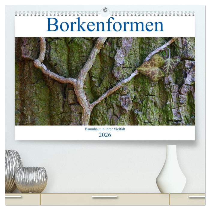Borkenformen (CALVENDO Premium Wandkalender 2026)