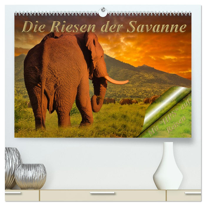 Die Riesen der Savanne (CALVENDO Premium Wandkalender 2026)