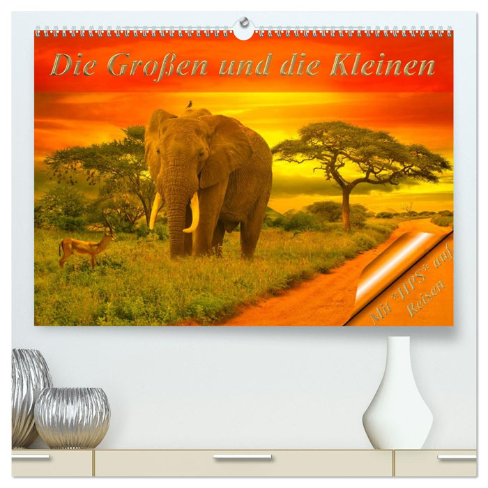 Die Großen und die Kleinen (CALVENDO Premium Wandkalender 2026)
