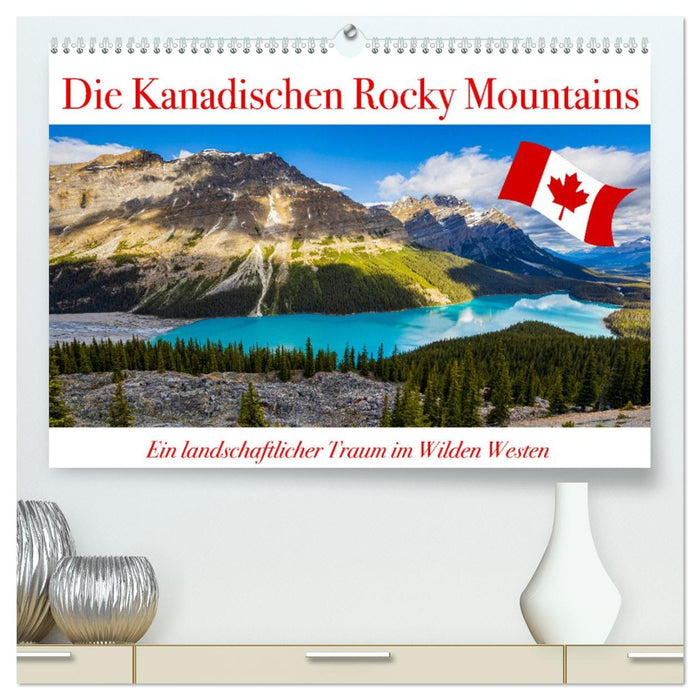 Die Kanadischen Rocky Mountains (CALVENDO Premium Wandkalender 2026)