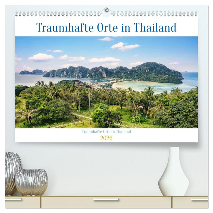 Traumhafte Orte in Thailand (CALVENDO Premium Wandkalender 2026)