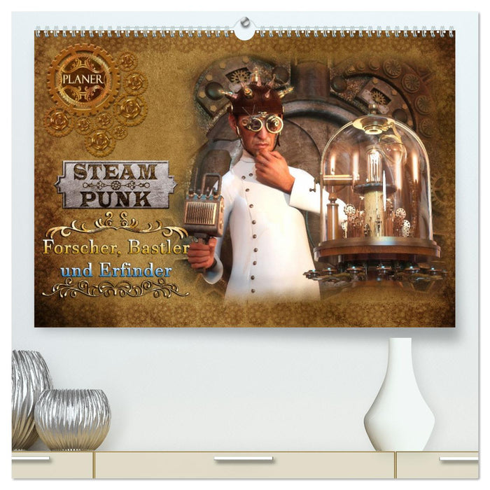 Steampunk - Forscher, Bastler und Erfinder (CALVENDO Premium Wandkalender 2026)