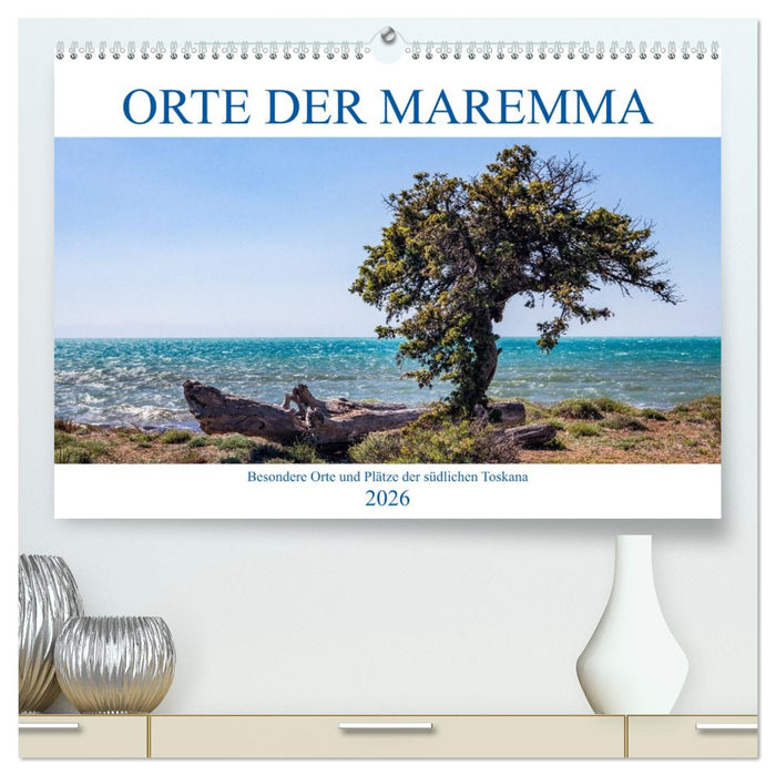 Orte der Maremma (CALVENDO Premium Wandkalender 2026)