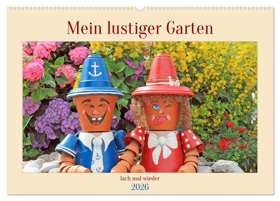 Mein Lustiger Garten, lach mal wieder (CALVENDO Wandkalender 2026)