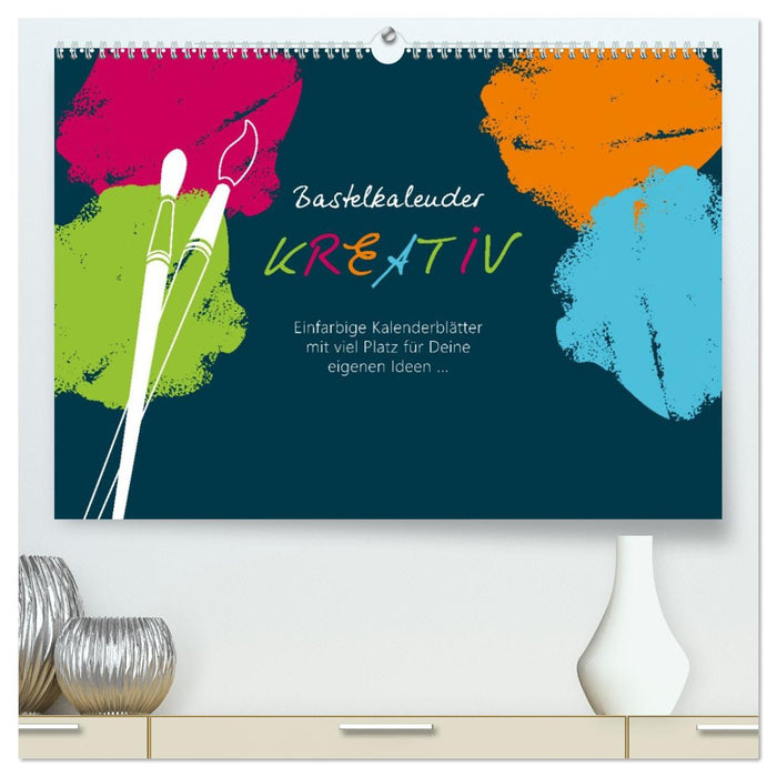 Bastelkalender KREATIV (CALVENDO Premium Wandkalender 2026)