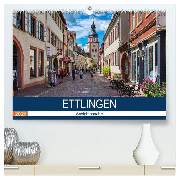 Ettlingen - Ansichtssache (CALVENDO Premium Wandkalender 2026)