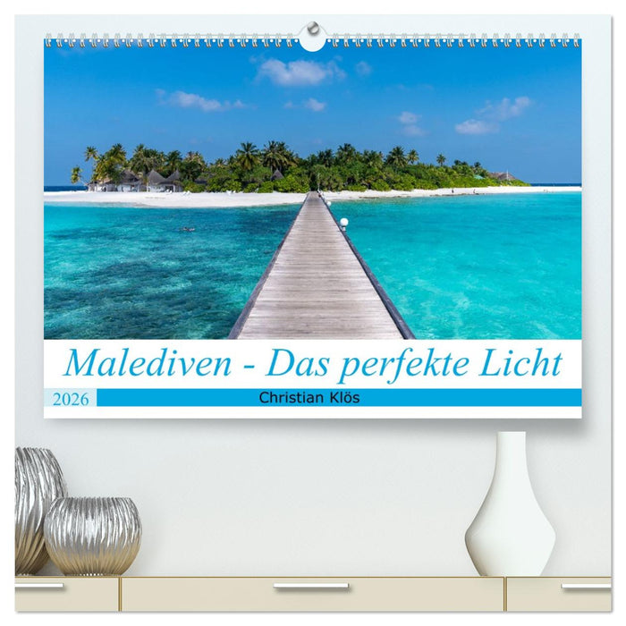 Malediven - Das perfekte Licht (CALVENDO Premium Wandkalender 2026)